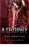 [Atrophy 01] • Atrophy